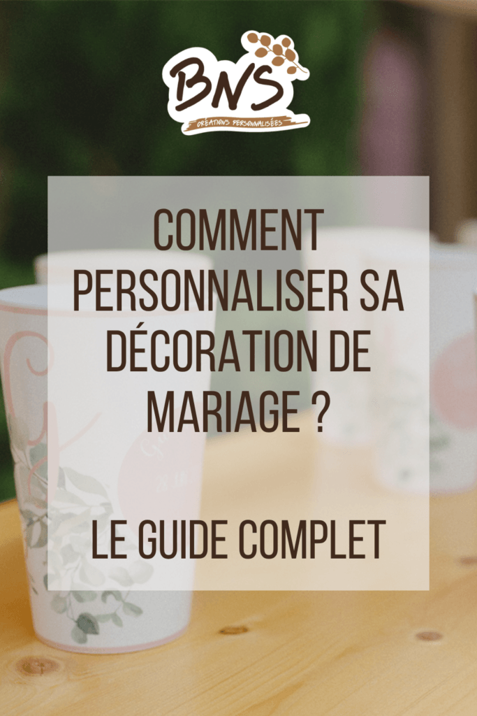 Décoration de mariage personnalisée avec gobelets réutilisables Baby no Soucy